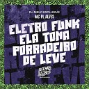 MC PL Alves DJ Melo Exclusive - Eletro Funk Ela Toma Porradeiro de Leve