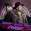 DANI A lucho vilez - Fincho