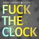 Ronny Grapentin - Fuck the Clock Chucky in Love Mix