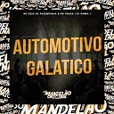 Mc Zoio da Fazendinha MC Yanca DJ Dimba - Automotivo Galatico