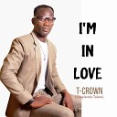 T Crown Olayiwola Taiwo - I m In Love