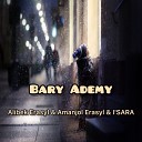 Alibek Erasyl, Amanjol Erasyl, I`Sara - Bary Ademy