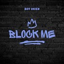 Boy orien - Block me