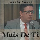 Josaf Souza - Foi Deus