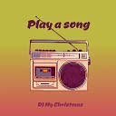 DJ My Christmas - Play a Song Speed Up Remix