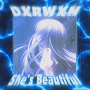 DXRWXN - She s Beautiful