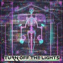 Organism - Turn Off the Lights