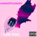 MagNaTFlaShEy - Rose Wine