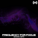 Binaural hertz - Frequency For Focus Pt 4