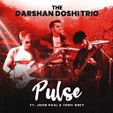 The Darshan Doshi Trio feat John Paul Tony… - Pulse