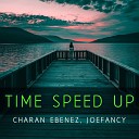 Charan Ebenez Joefancy - Time Speed Up