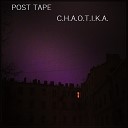 POST TAPE - C H A O T I K A