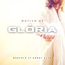 Marcola feat Edney Alves - Motivo de Gl ria