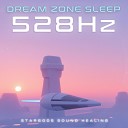 stargods Sound Healing - Dream Zone Sleep 528Hz
