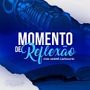 R dio Maranata Fm - Momento de Reflex o Andre Carvalho Ep 84