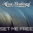House Boulevard feat Samara - Set Me Free Radio Edit