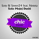 Soty Seven24 Neteta - Solo Mojej Dushi Fourty Seventh Remix