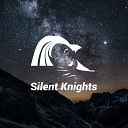Silent Knights - Essential Deep Sleep Music
