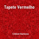 Cidinei Barbosa - Tapete Vermelho