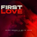 Jairo Mexon, Brito Cruz - First Love