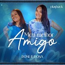 Rose e Rosa - Meu Melhor Amigo Playback