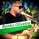 Bynho Oliveira - Sem Você Será Meu Fim