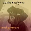 Dachtel Kitschy Otto - Spatial