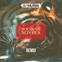 Dj Kolimba - Noche de Novela Remix