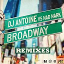 DJ Antoine Mad Mark - Broadway Dabrozz Radio Edit