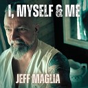 Jeff Maglia - I m Back Home Again
