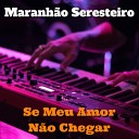 Maranh o Seresteiro - Tchau Tchau Amor Cover