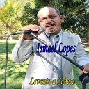 Ismael Lopes - Levante a Cabe a