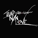 Dy Live - Trap Non Love