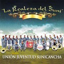 Banda Uni n Juventud Sunicancha - Chico Tonto