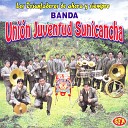 Banda Uni n Juventud Sunicancha - Amor de Pobre