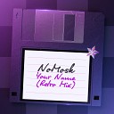 NoMosk - Your Name Extended Retro Mix