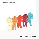 Chestnut Grove - We Just Got Time