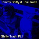 Tommy Shitty Toni Trash - Niggas in Paris