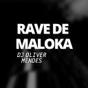 DJ Oliver Mendes - Rave de Maloka