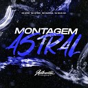 DJ SILVA 061 MC oliveira Mc Ster feat Authentic Records MC… - Montagem Astral