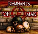 Remnants Of Man - Is This Life