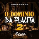 DJ BN DA ZO Mc DDSV Authentic Records feat MC… - O Dominio da Flauta 2