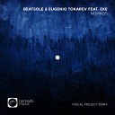 Beatsole Eugenio Tokarev feat EKE - Nomads Fisical Project Extended Remix
