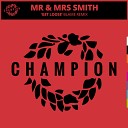 Mr Mrs Smith - Get Loose Blame Remix