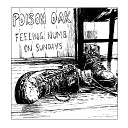 Poison Oak - Feeling Numb on Sundays
