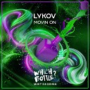 Lykov - Movin On Extended Mix