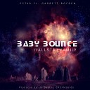 P Star feat Garrett Bolden - Baby Bounce Allstar Family