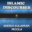 Sheikh Sulaiman Moola - A Noble Deed Part 1