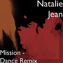 Natalie Jean - Mission Dance Remix