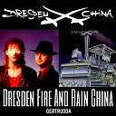 Dresden China - Fire And Rain Phantom Flash Extended Version